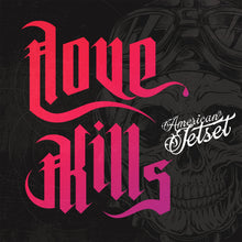 Load image into Gallery viewer, American Jetset - Love Kills (EP) {7" Vinyl + Digital Copy}