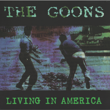 Load image into Gallery viewer, The Goons - Living In America (CD + Digital Copy)
