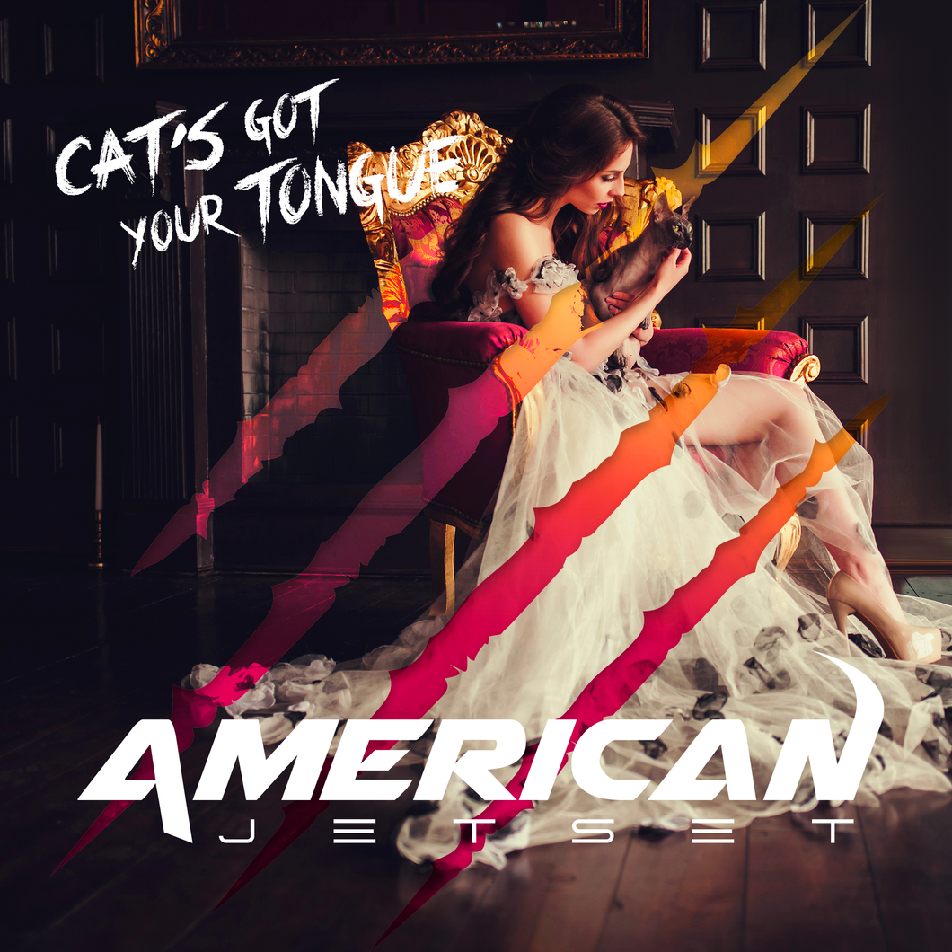 American Jetset - Cat's Got Your Tongue {Multiple Formats}