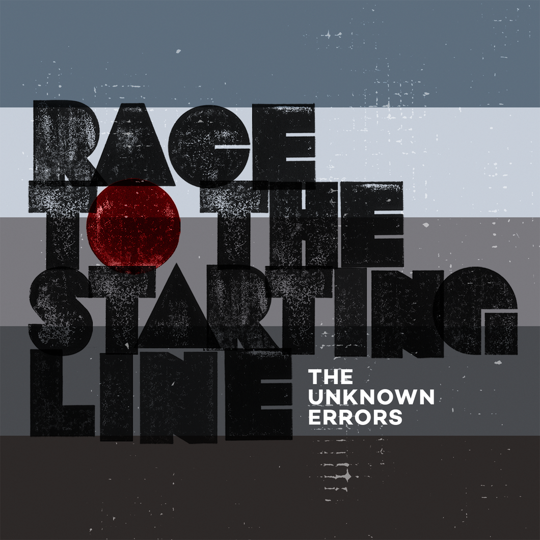 The Unknown Errors - Race To The Starting Line (Single) {Digital Download}