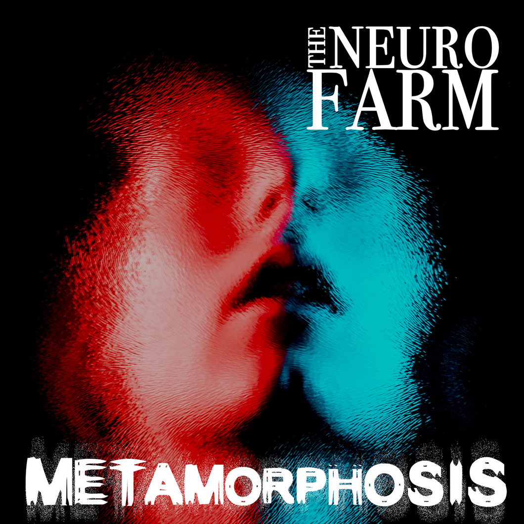 The Neuro Farm - Metamorphosis (Single) {Digital Download}