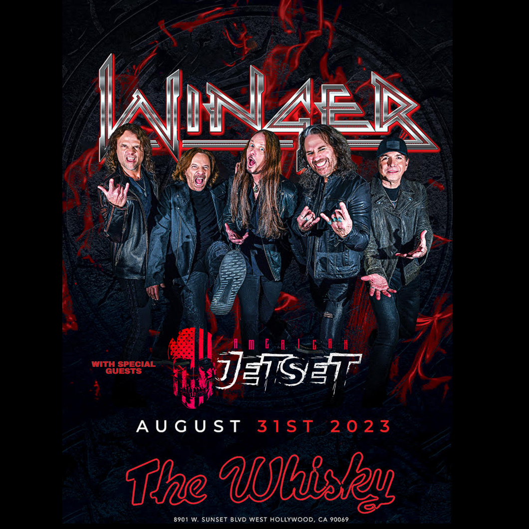 *Ticket* American Jetset w/ WINGER (8/31/23) @ Whisky A Go Go - W. Hollywood, CA