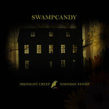 Load image into Gallery viewer, Swampcandy - Midnight Creep / Noonday Stomp (CD + Digital Copy)
