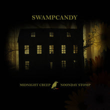 Load image into Gallery viewer, Swampcandy - Midnight Creep / Noonday Stomp {Multiple Formats}

