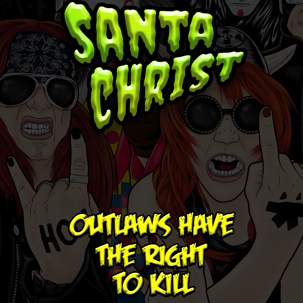 Santa Christ - Outlaws Have The Right To Kill (Digital Download)