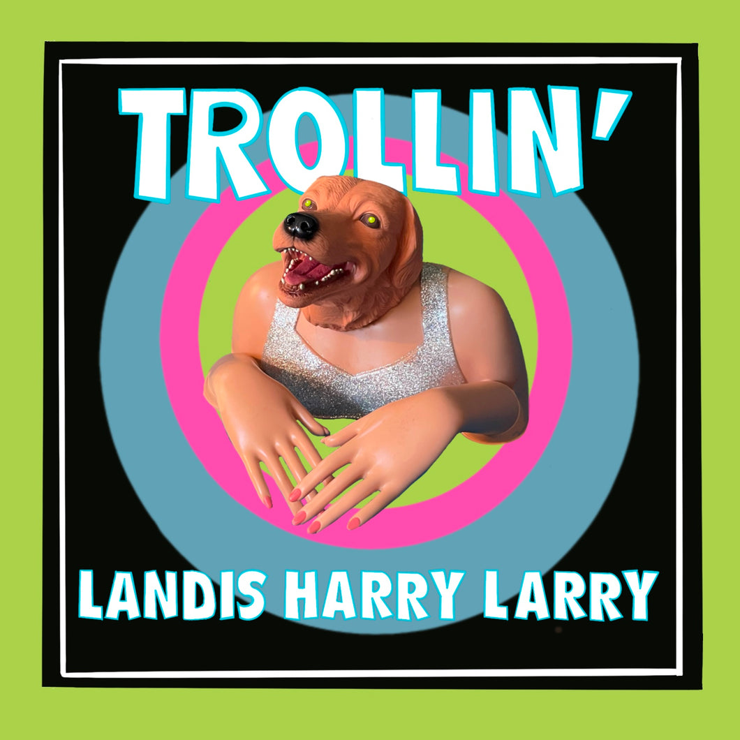 Landis Harry Larry - Trollin' feat. Eze Jackson (Digital Download)