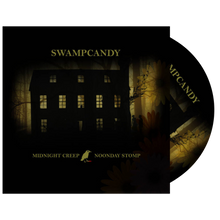 Load image into Gallery viewer, Swampcandy - Midnight Creep / Noonday Stomp (CD + Digital Copy)
