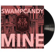 Load image into Gallery viewer, Swampcandy - Mine {Multiple Formats}
