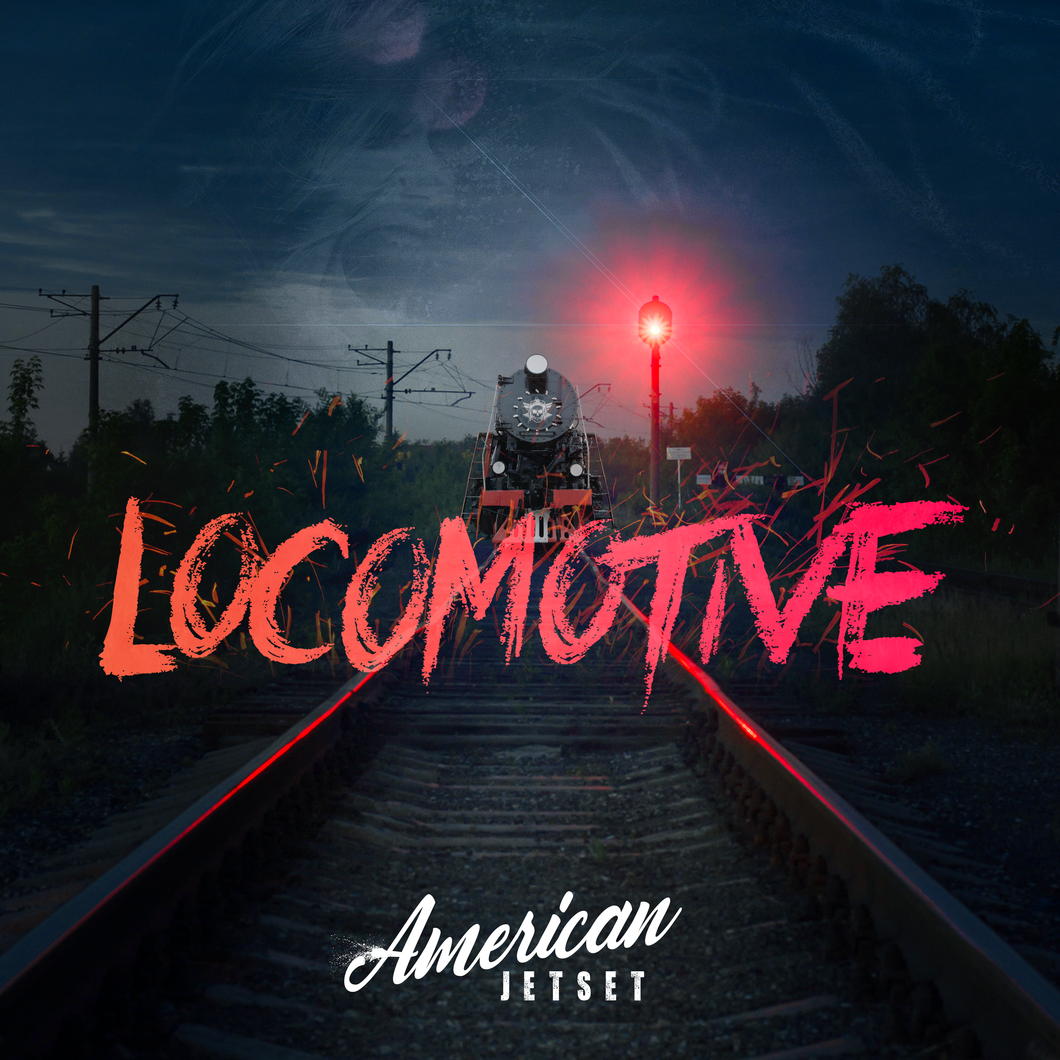 American Jetset - Locomotive (Digital Download)